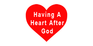 Sermon Series:  Having A Heart After God