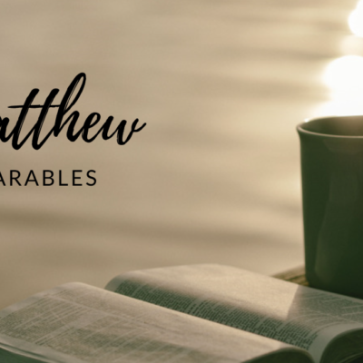 Sermon Series: Matthew Parables