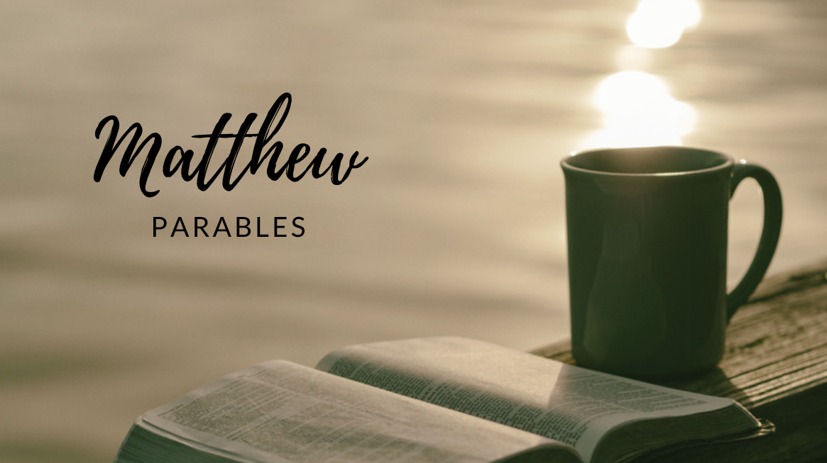 Sermon Series: Matthew Parables